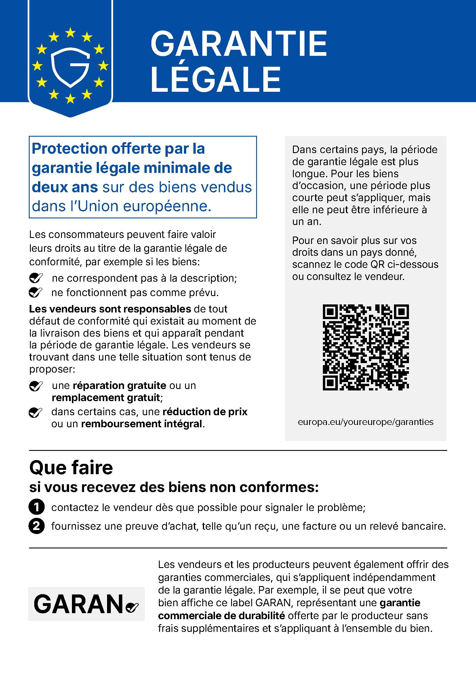 Avis de l’UE sur la garantie légale de conformité : garantie légale minimale de 2 ans sur des biens vendus dans l’Union européenne. Plus d’informations : europa.eu/youreurope/garanties
